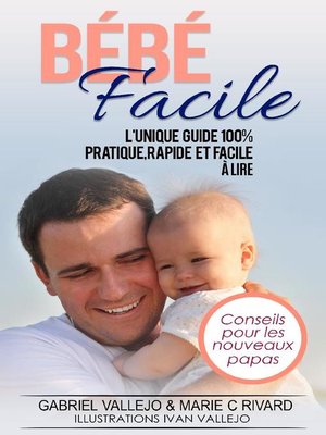 cover image of Bébé Facile Conseils pour nouveaux papas